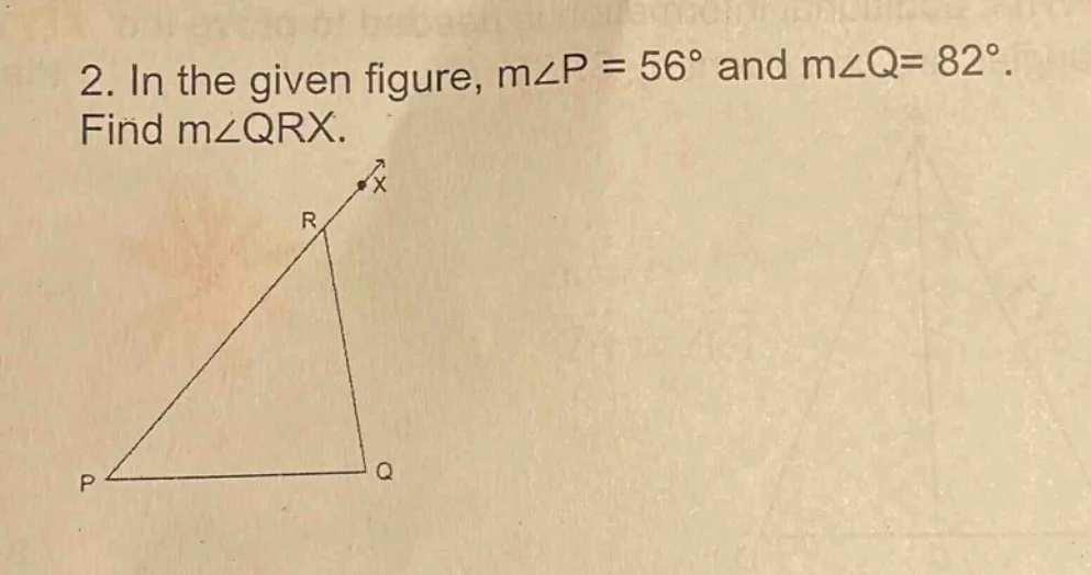 2. in the given figure, m∠p = 56° and m∠q= 82°. find m∠qrx.