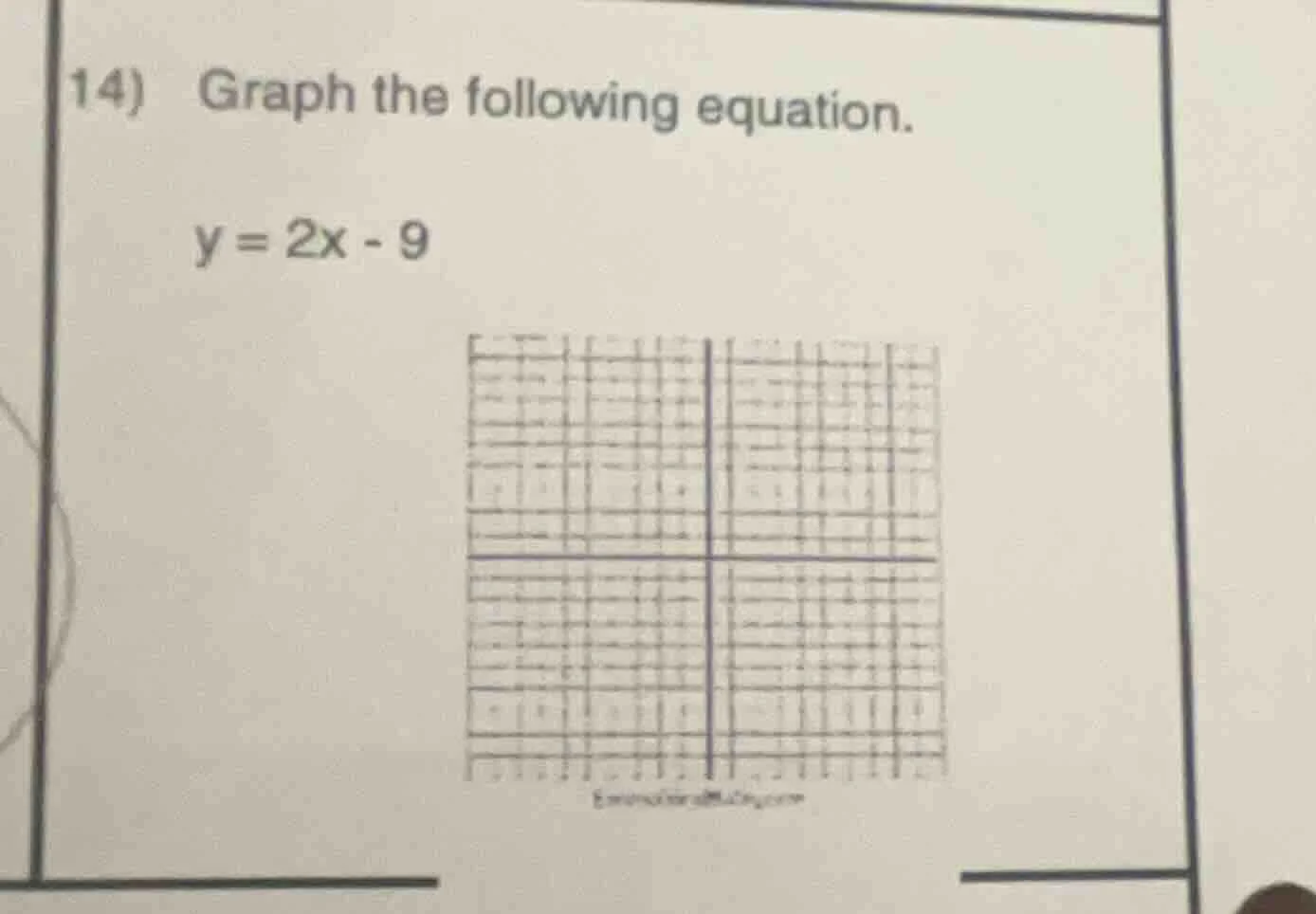 14) graph the following equation. y = 2x - 9