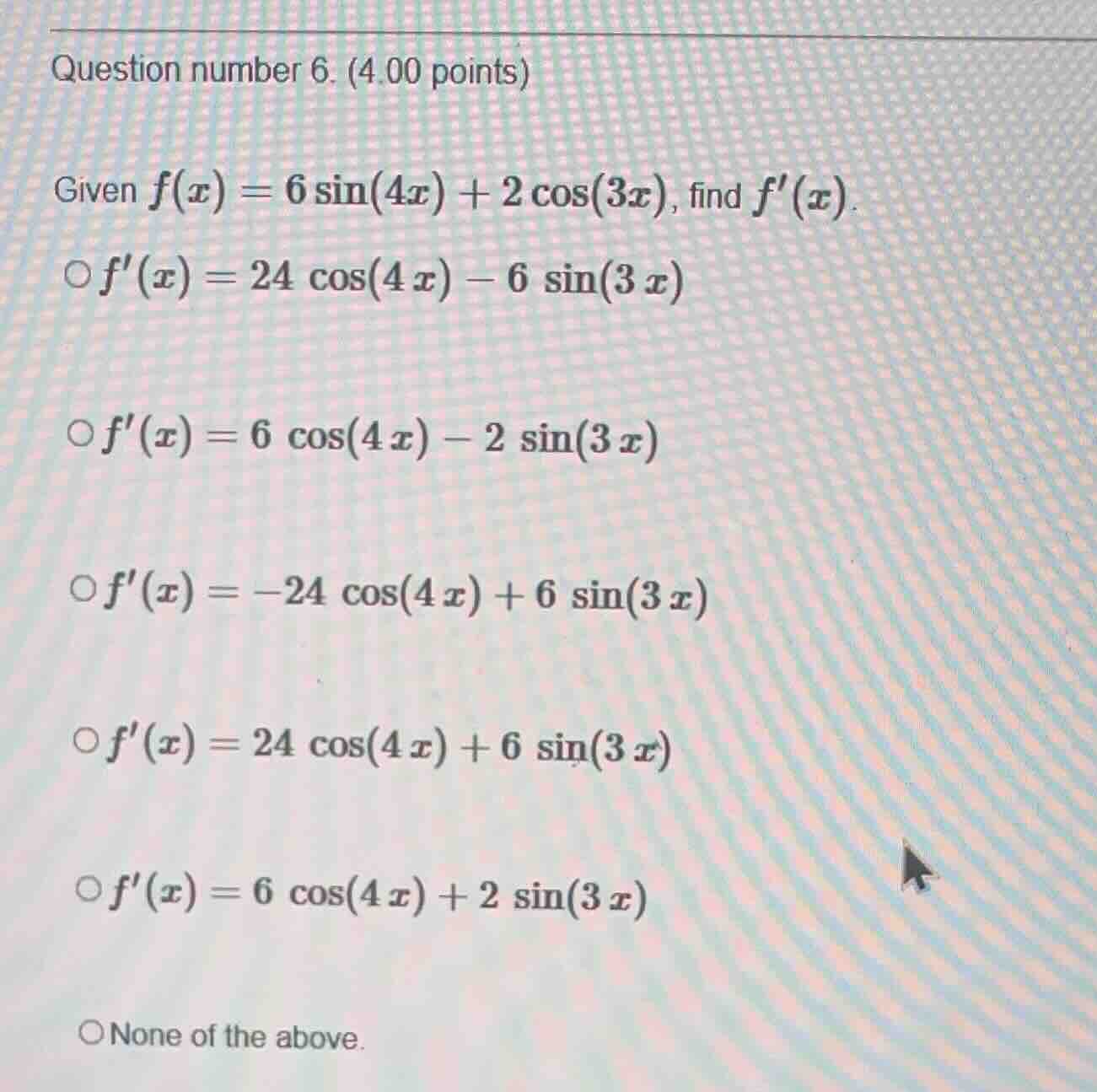 question number 6. (4.00 points) given $f(x) = 6\\sin(4x) + 2\\cos(3x)$…