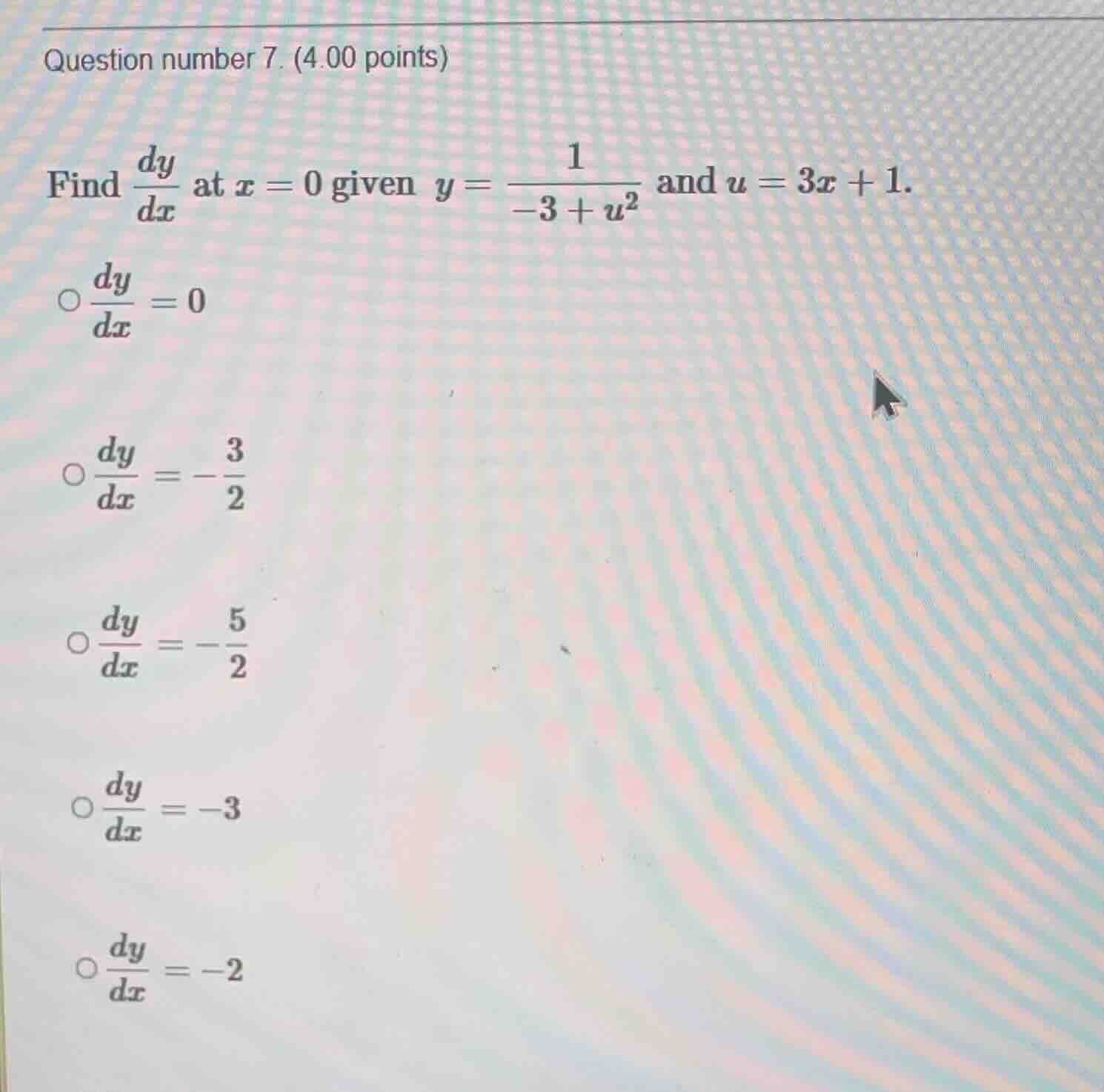 question number 7. (4.00 points) find \\(\\frac{dy}{dx}\\) at \\(x = 0\…