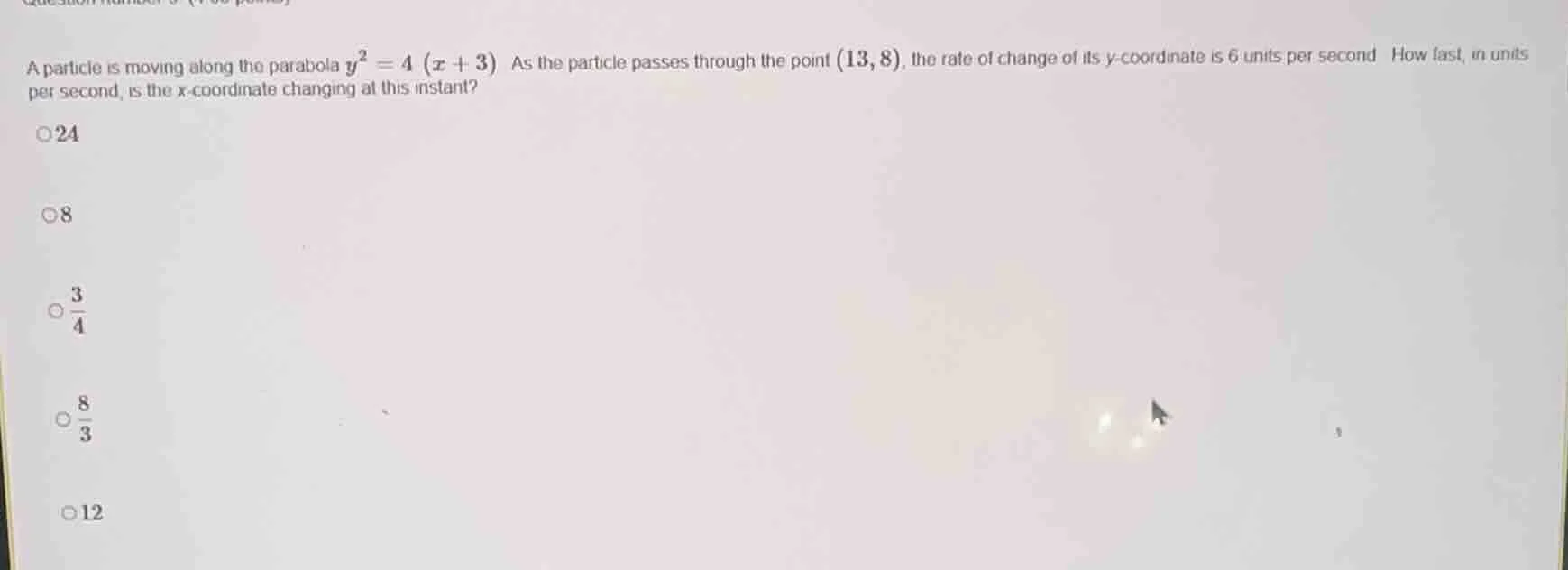 a particle is moving along the parabola $y^2 = 4(x + 3)$. as the partic…