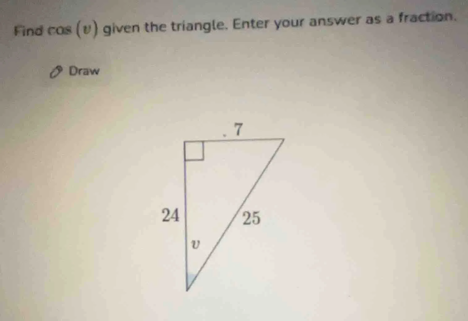 find cos (v) given the triangle. enter your answer as a fraction.