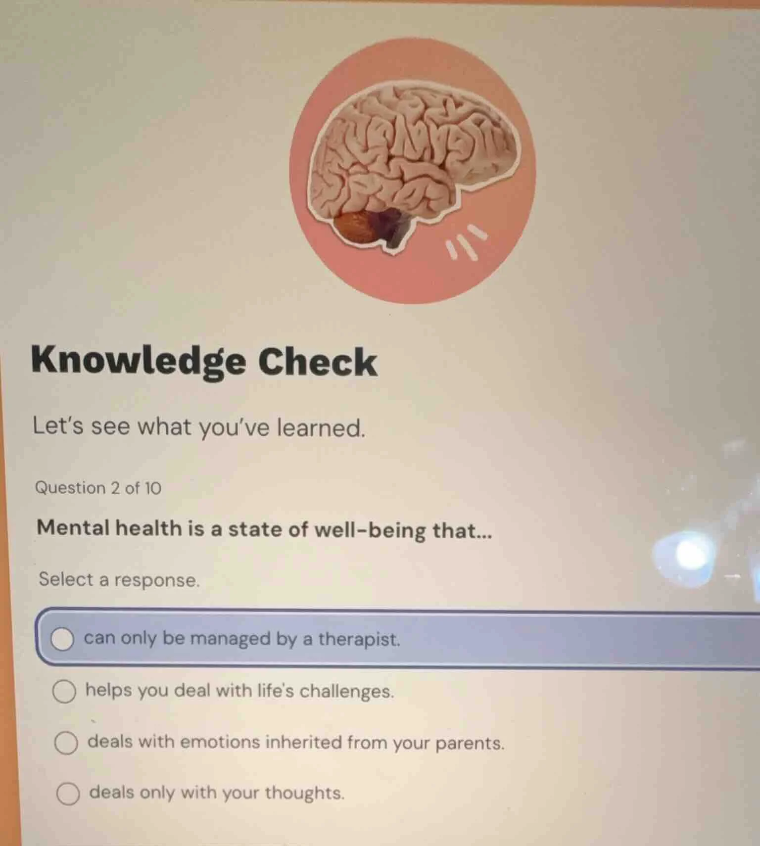 knowledge check let’s see what you’ve learned. question 2 of 10 mental …