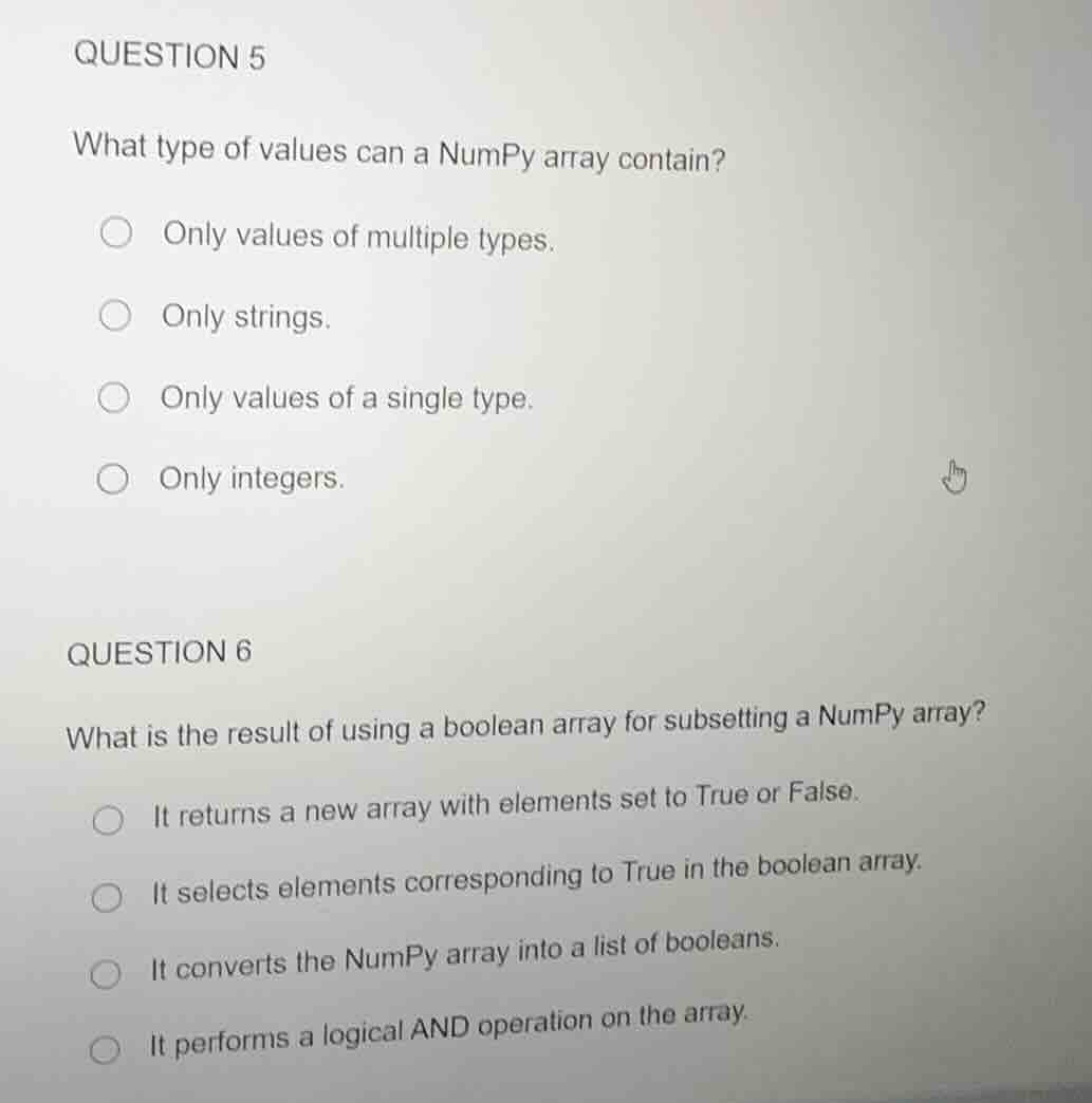 question 5 what type of values can a numpy array contain? only values o…