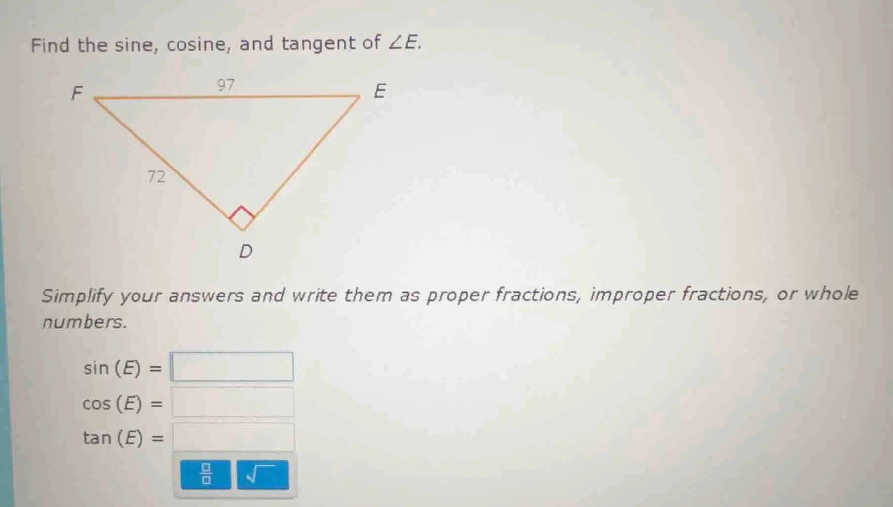 find the sine, cosine, and tangent of $\\angle e$. simplify your answer…