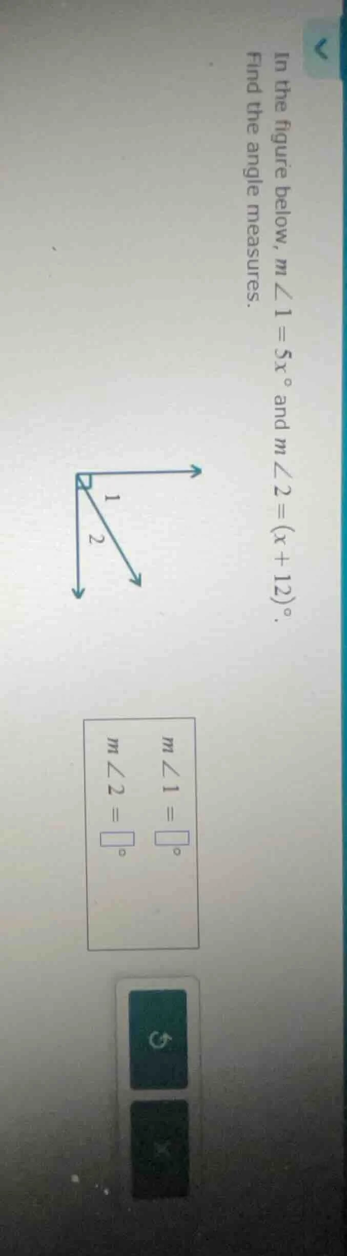 in the figure below, ( mangle 1 = 5x^circ ) and ( mangle 2 = (x + 12)^c…