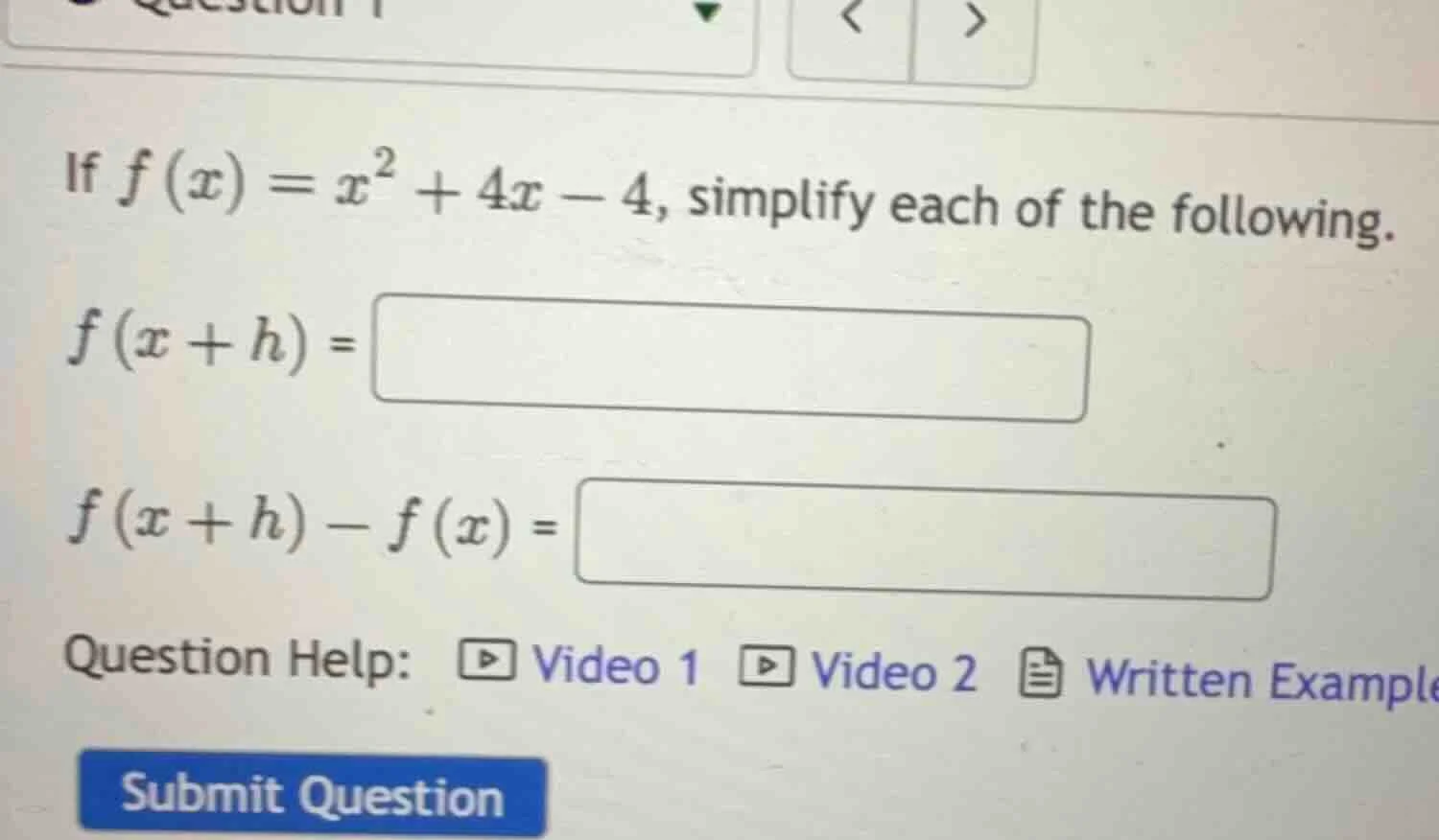 if $f(x)=x^2 + 4x - 4$, simplify each of the following. $f(x + h) = \\s…