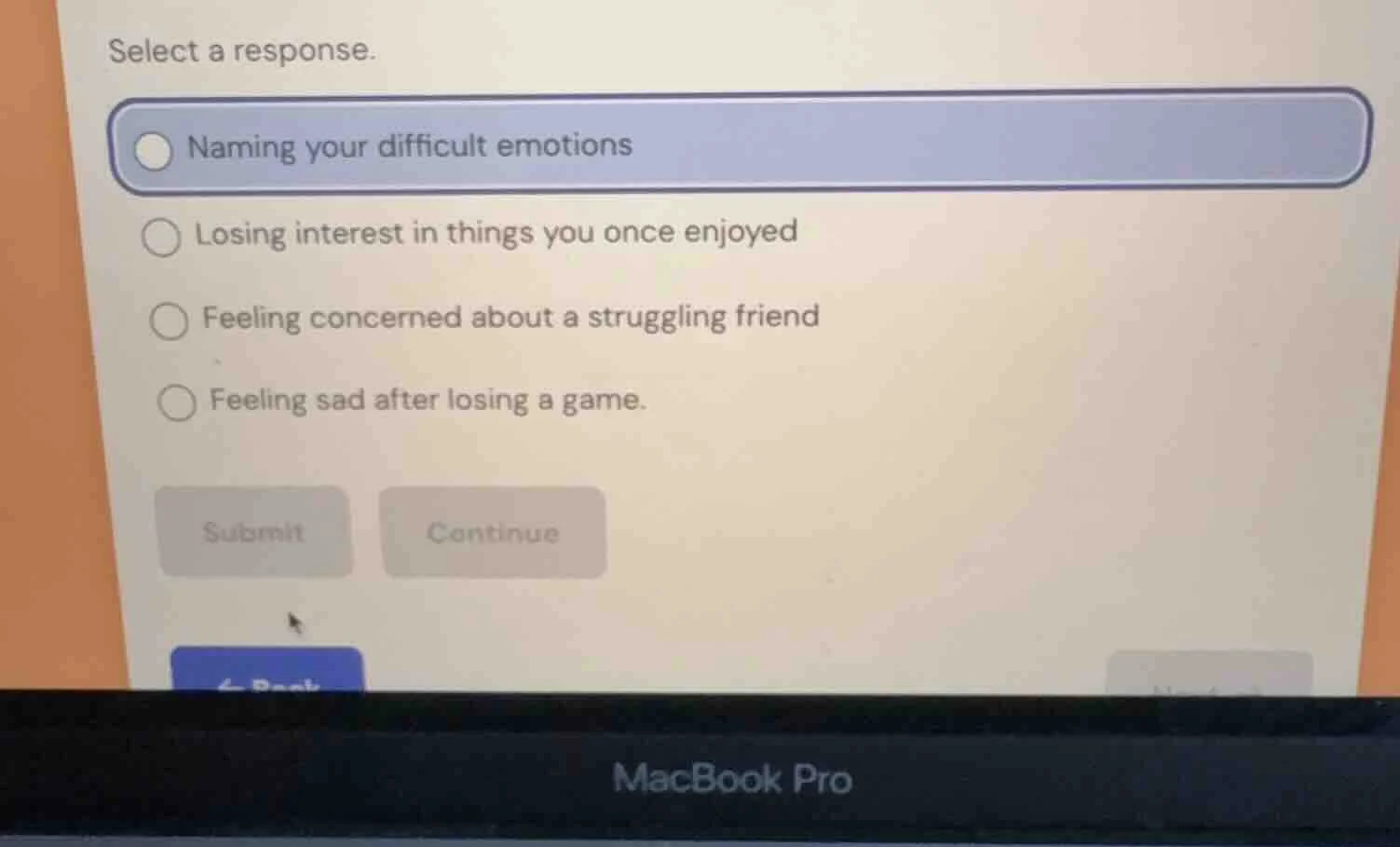 select a response. naming your difficult emotions losing interest in th…