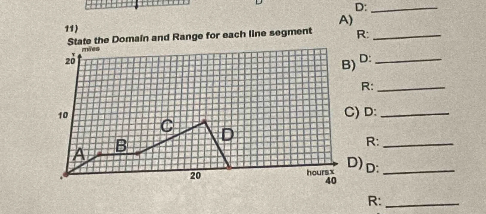 11) state the domain and range for each line segment a) d: r: b) d: r: …