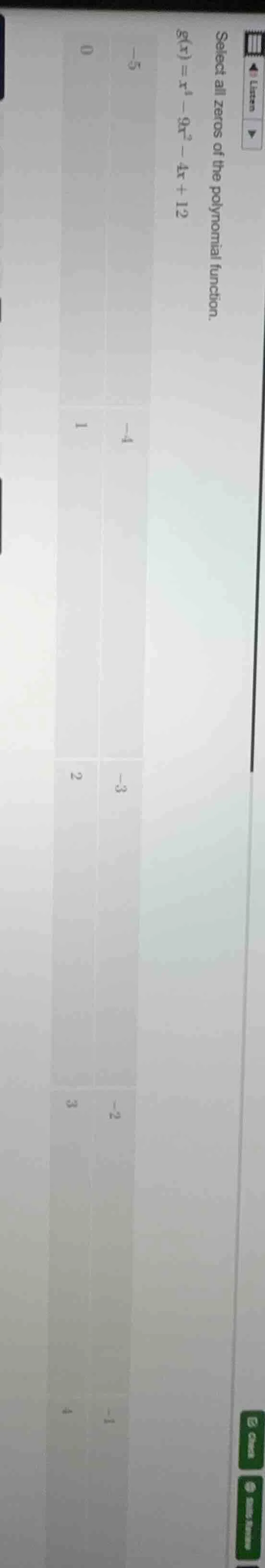 select all zeros of the polynomial function. \\( g(x) = x^4 - 9x^2 - 4x…