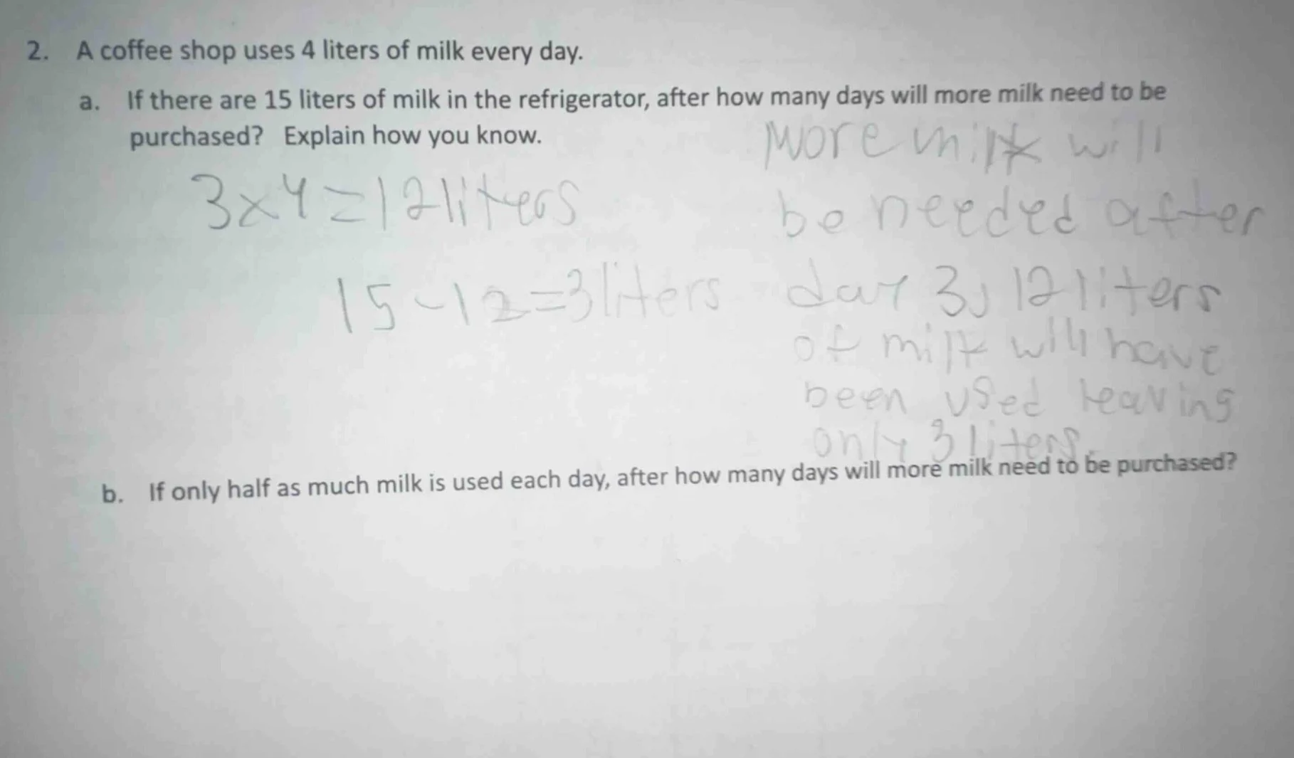 2. a coffee shop uses 4 liters of milk every day. a. if there are 15 li…