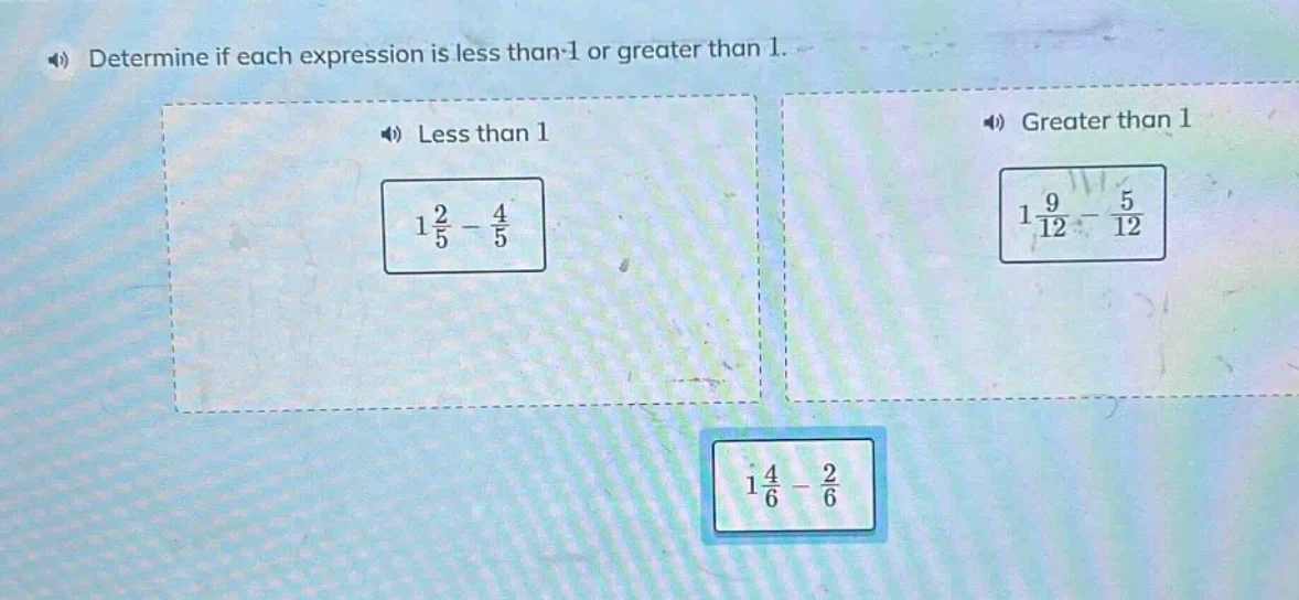 determine if each expression is less than 1 or greater than 1. less tha…