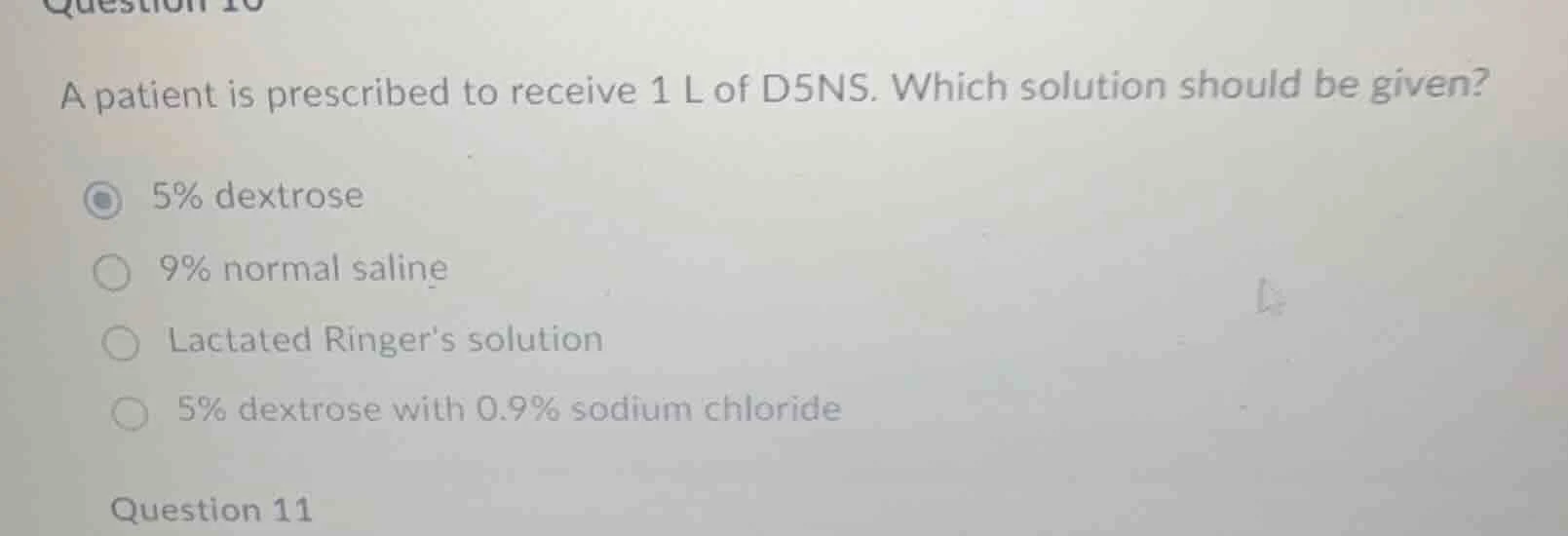 a patient is prescribed to receive 1 l of d5ns. which solution should b…