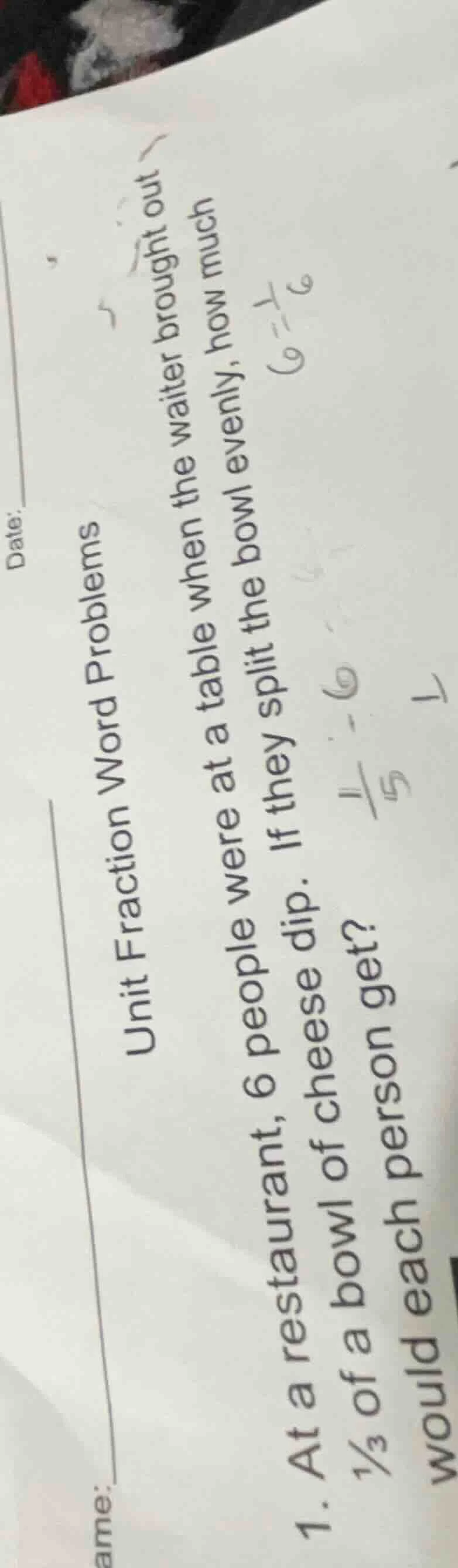 unit fraction word problems 1. at a restaurant, 6 people were at a tabl…