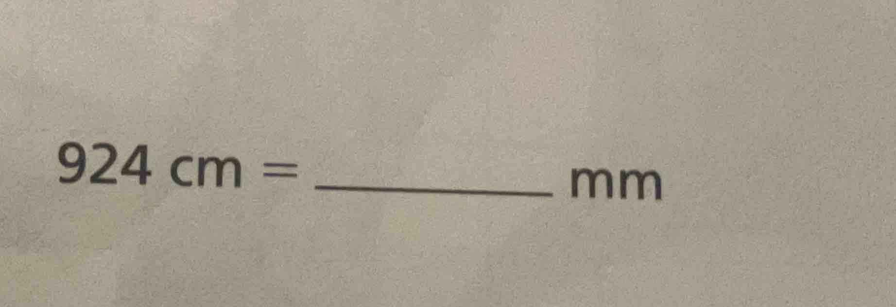 924 cm = ______ mm