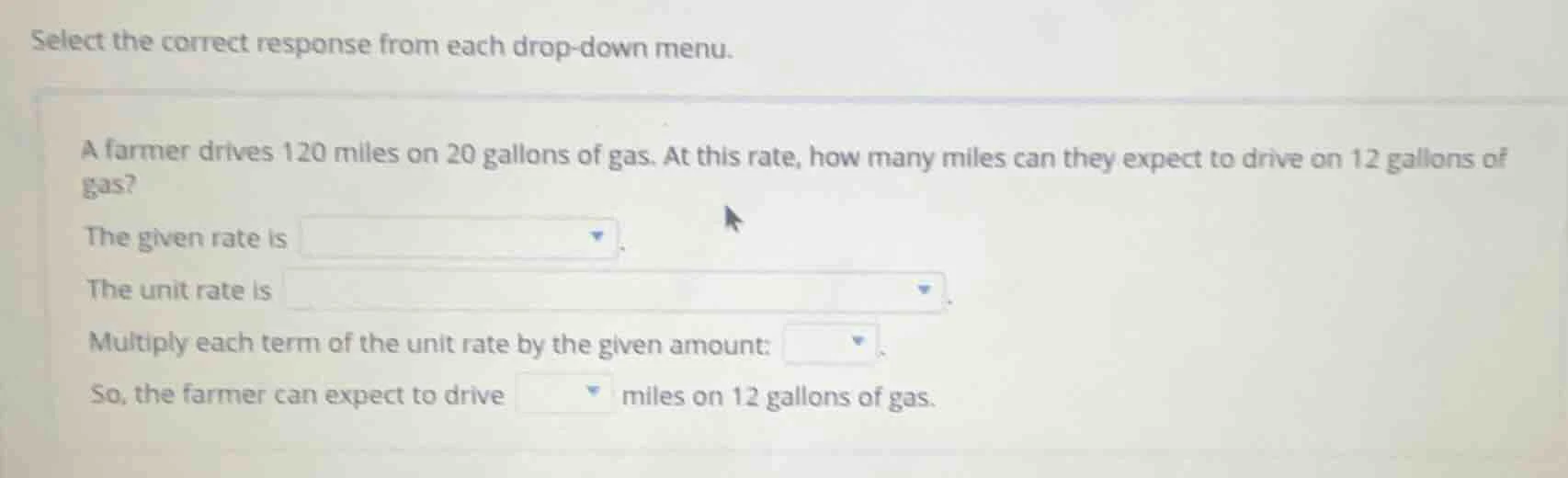 select the correct response from each drop - down menu. a farmer drives…