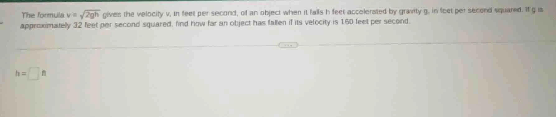 the formula $v = \\sqrt{2gh}$ gives the velocity $v$, in feet per secon…