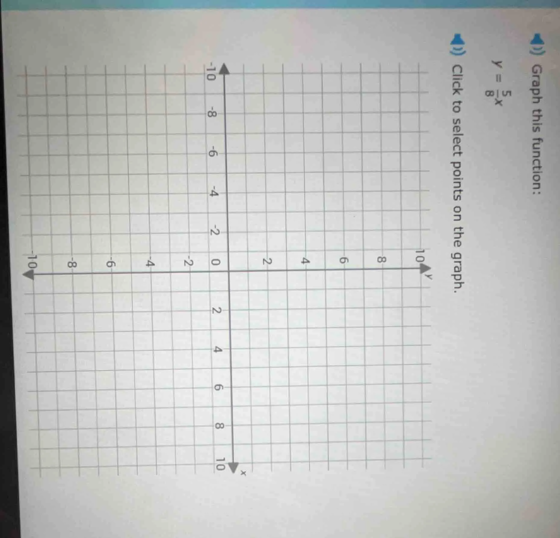 graph this function: $y = \\frac{5}{8}x$ click to select points on the …