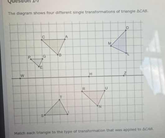 question 1-7 the diagram shows four different single transformations of…
