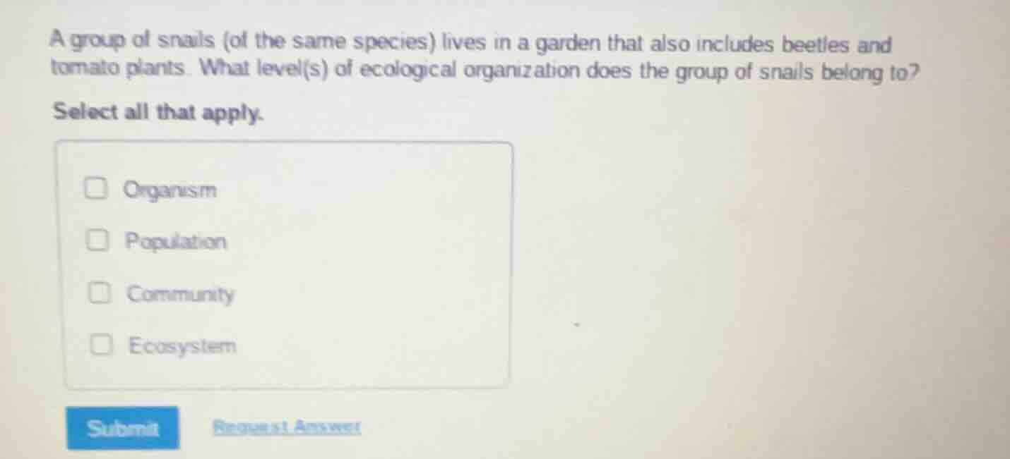 a group of snails (of the same species) lives in a garden that also inc…