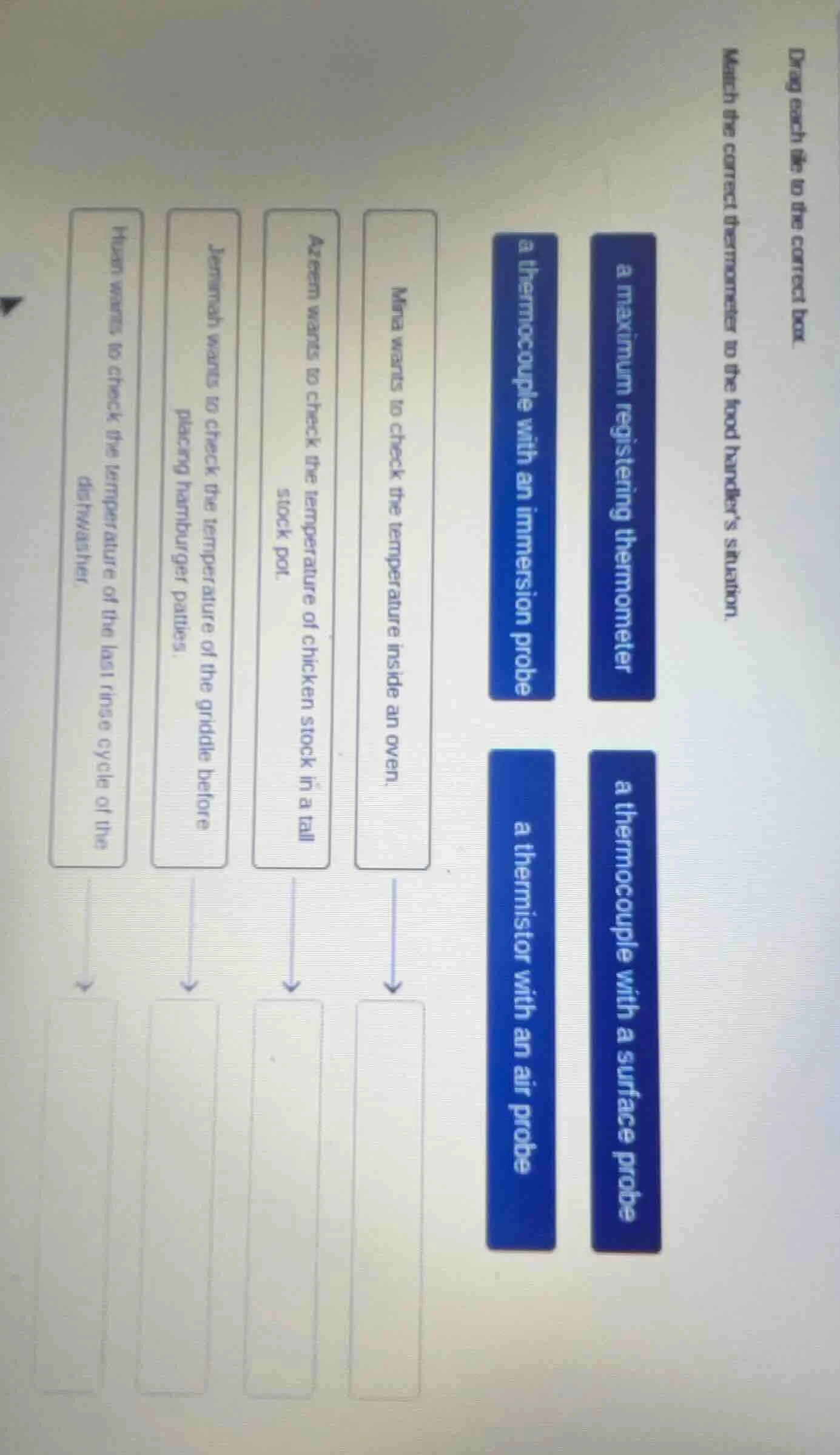 drag each to the correct box. match the correct thermometer to the food…