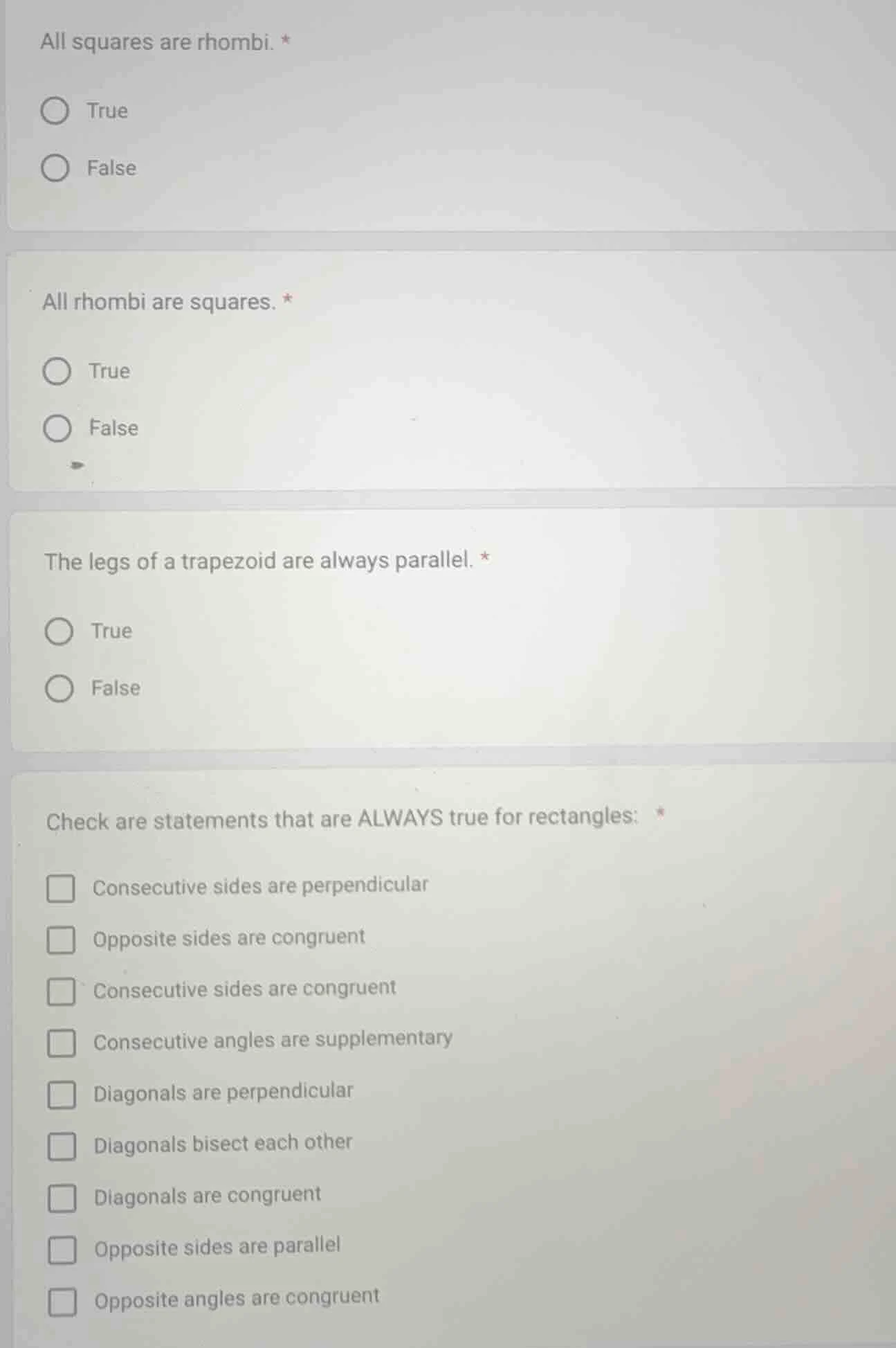 all squares are rhombi. * true false all rhombi are squares. * true fal…