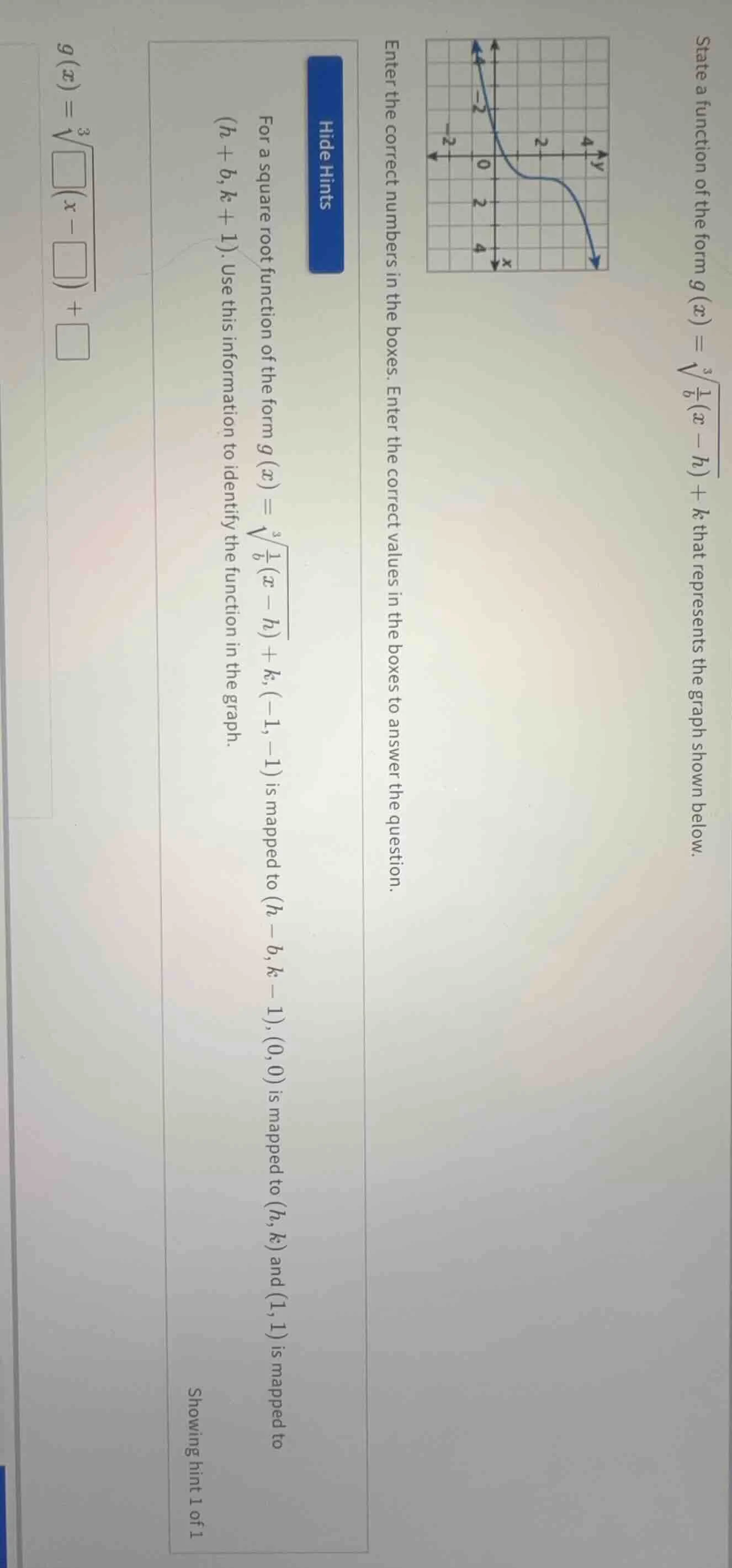 state a function of the form $g(x) = sqrt3{\frac{1}{b}(x - h)} + k$ tha…