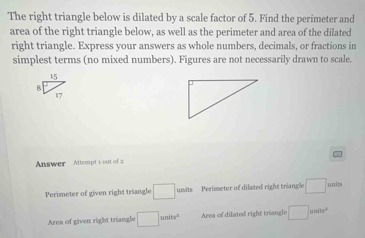 the right triangle below is dilated by a scale factor of 5. find the pe…