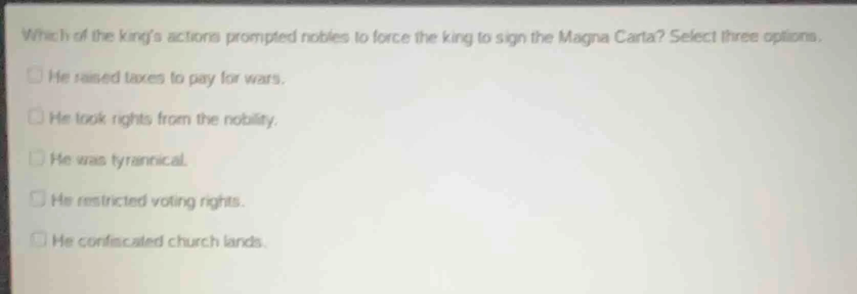 which of the king’s actions prompted nobles to force the king to sign t…
