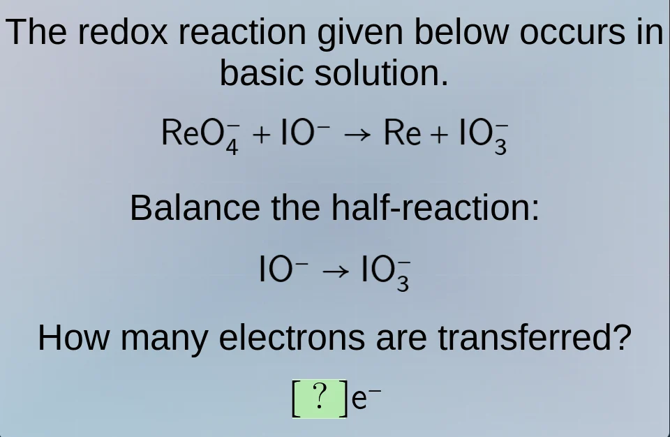the redox reaction given below occurs in basic solution. reo₄⁻ + io⁻ → …