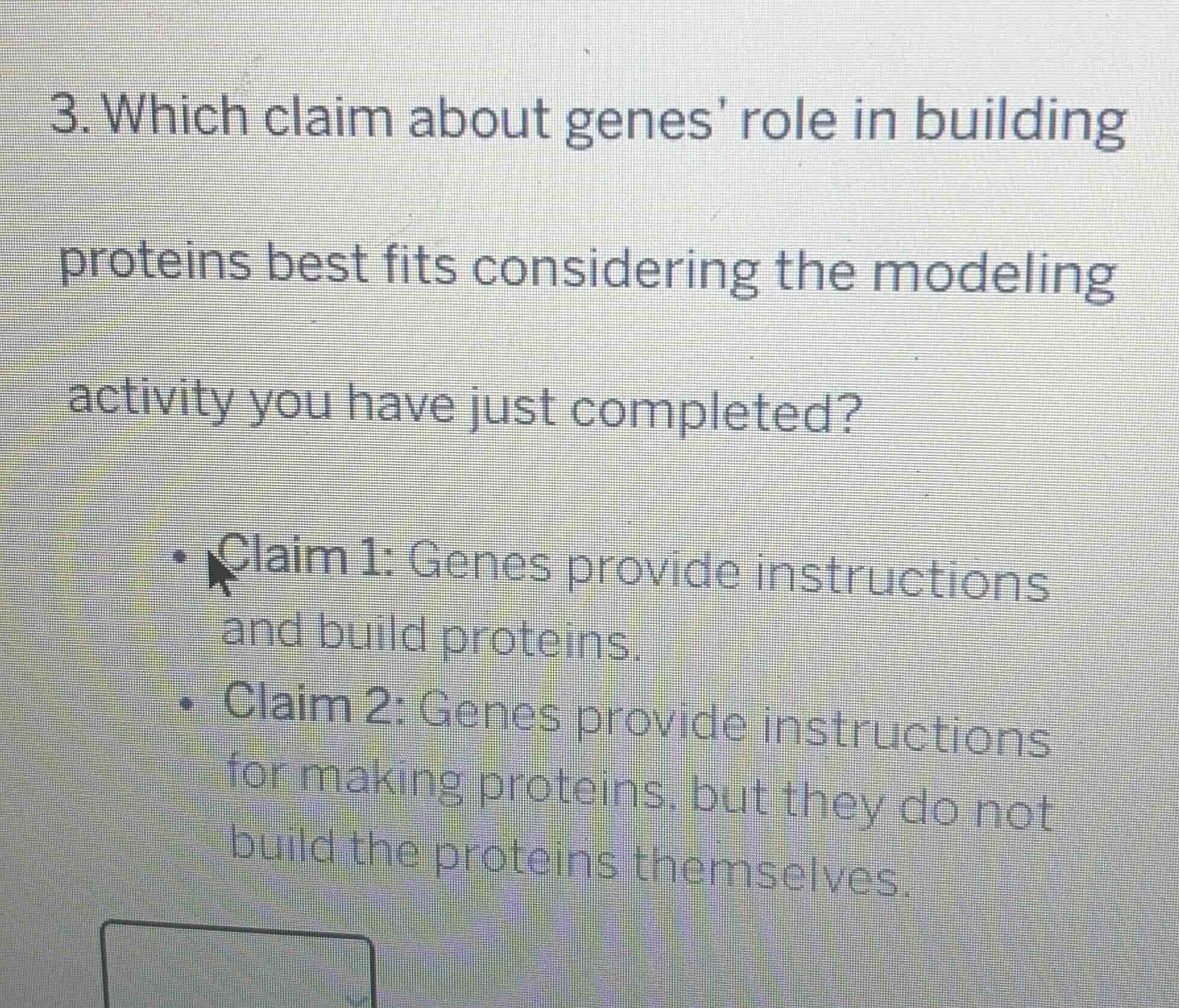 3. which claim about genes’ role in building proteins best fits conside…
