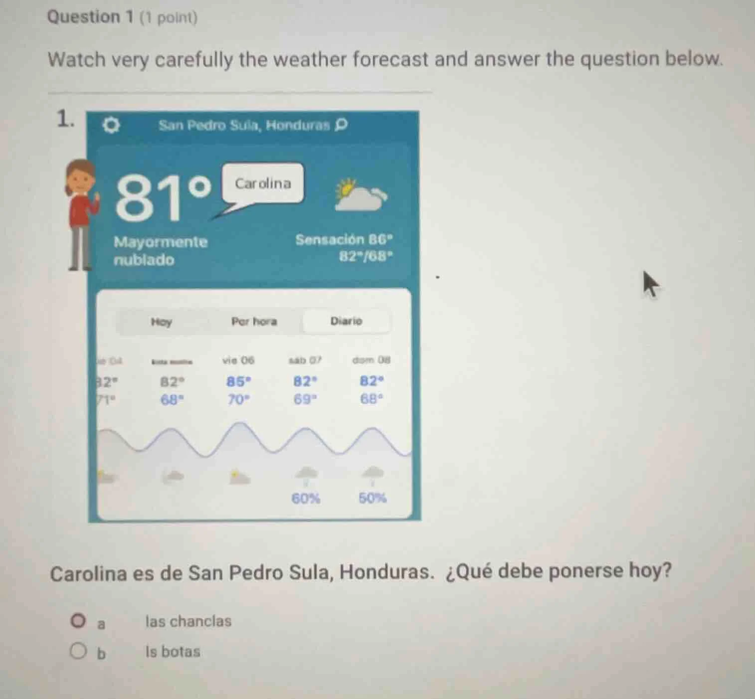 question 1 (1 point) watch very carefully the weather forecast and answ…