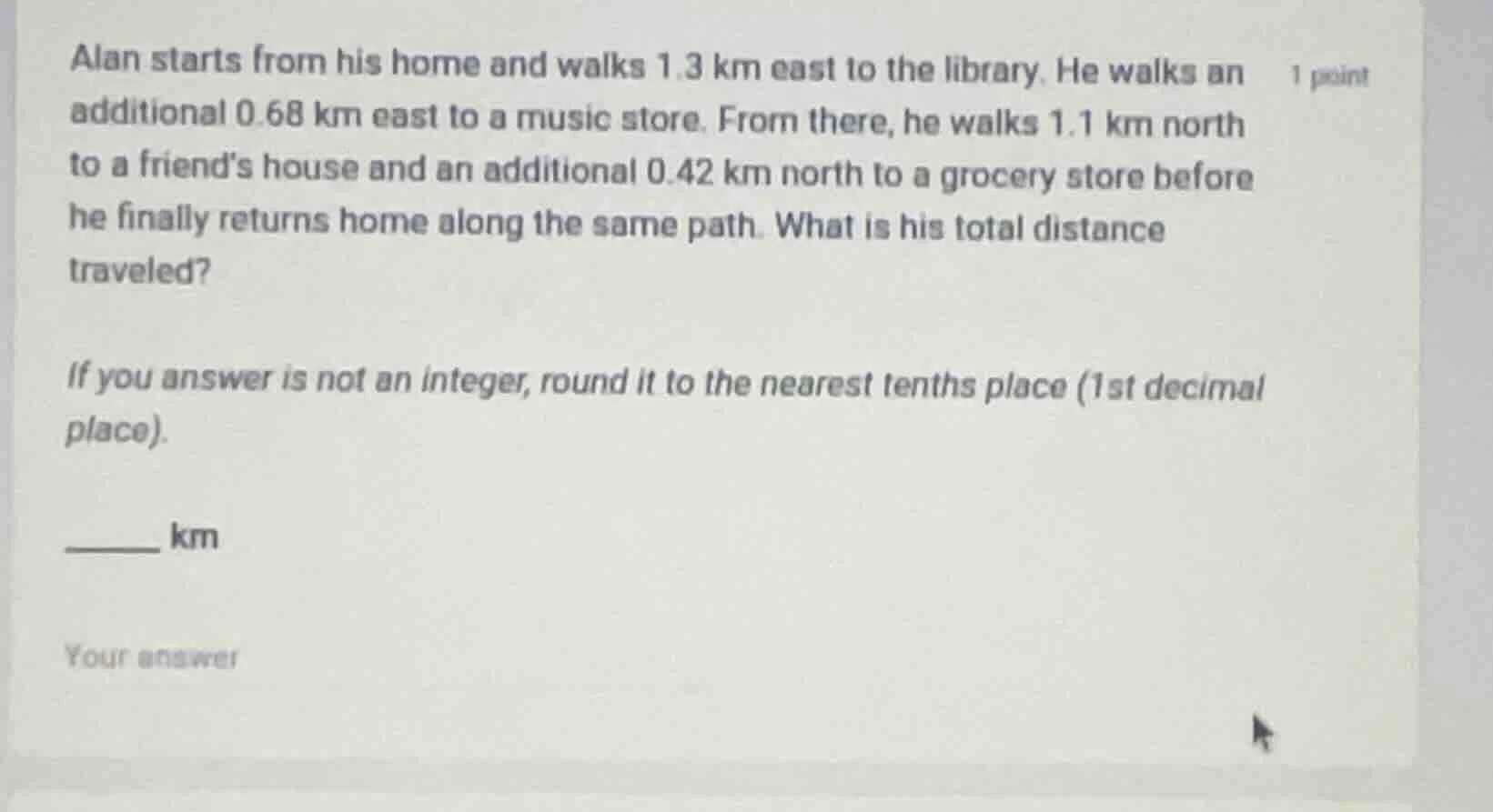 alan starts from his home and walks 1.3 km east to the library. he walk…