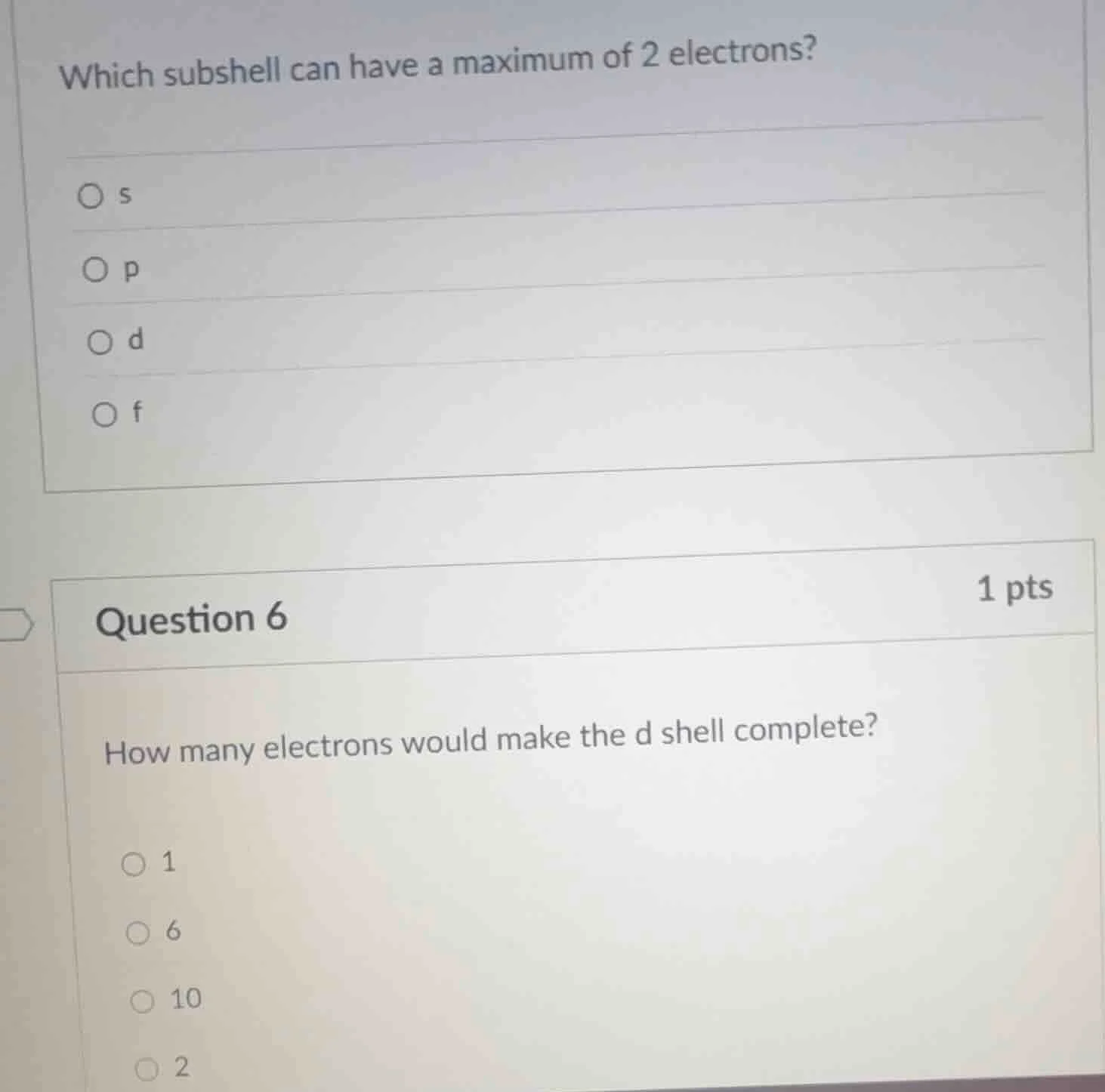 which subshell can have a maximum of 2 electrons? s p d f question 6 1 …