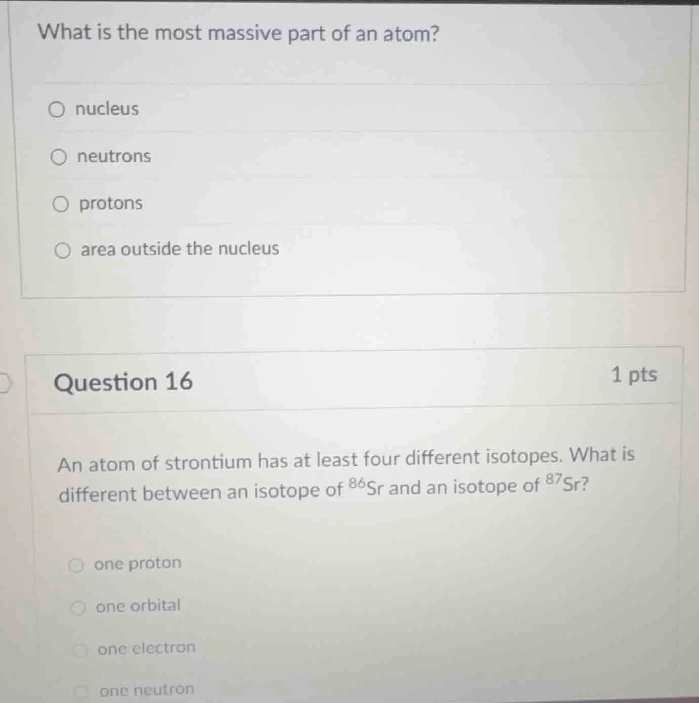 what is the most massive part of an atom? ○ nucleus ○ neutrons ○ proton…