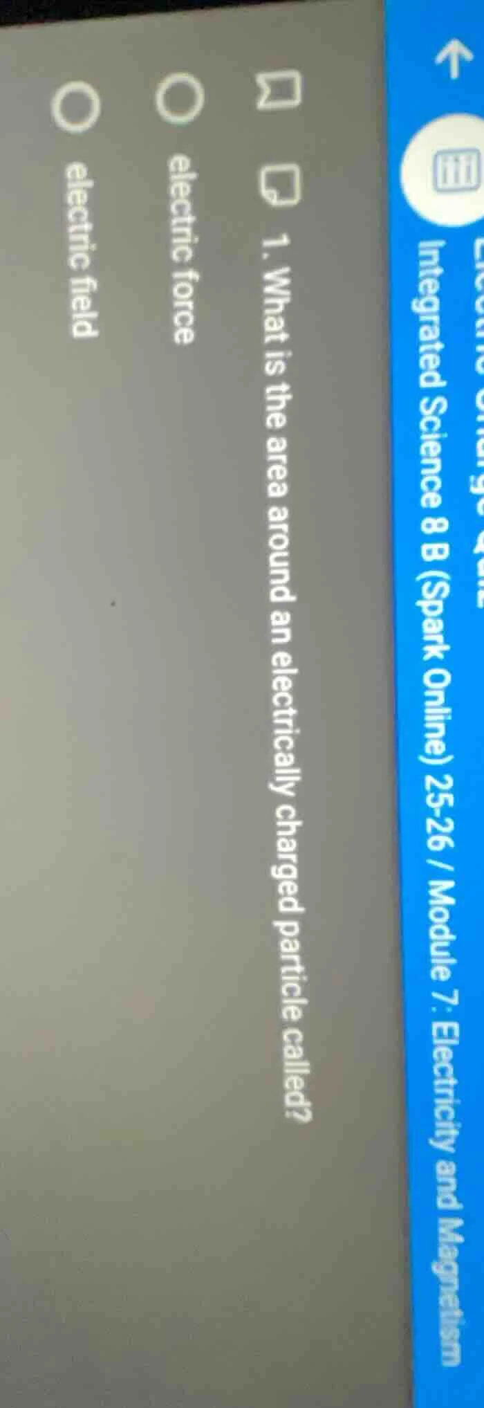 1. what is the area around an electrically charged particle called? ele…