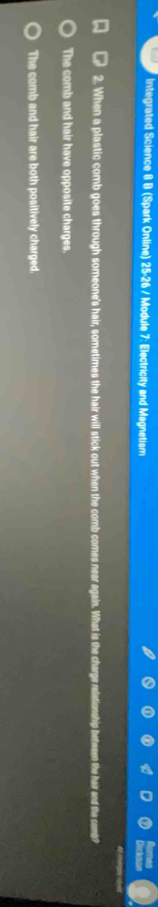 2. when a plastic comb goes through someones hair, sometimes the hair w…