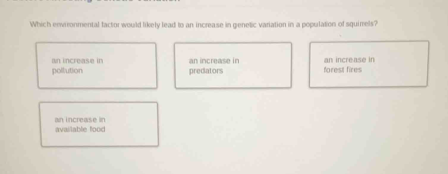 which environmental factor would likely lead to an increase in genetic …