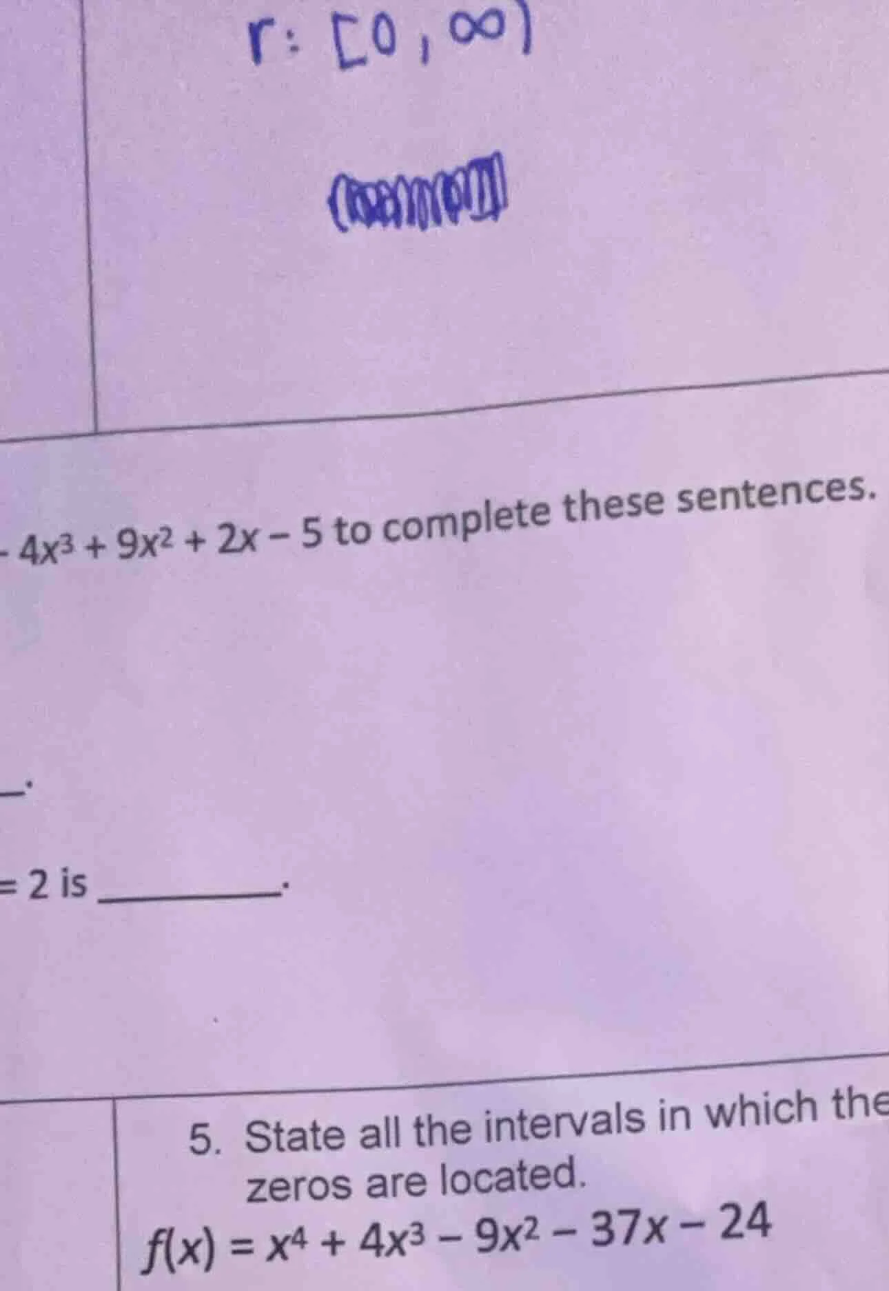 - 4x³ + 9x² + 2x - 5 to complete these sentences. = 2 is ______. 5. sta…