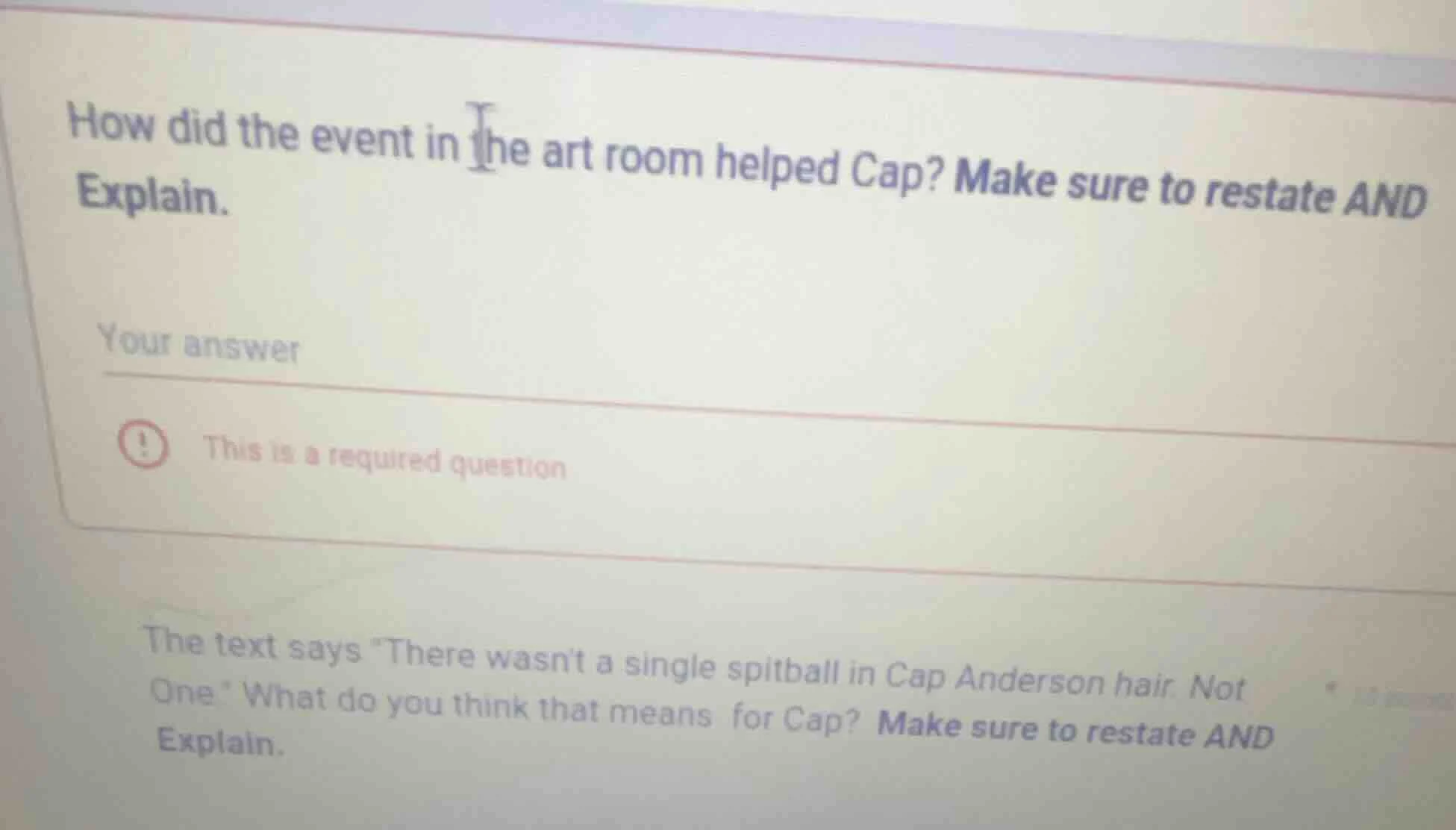 how did the event in the art room helped cap? make sure to restate and …