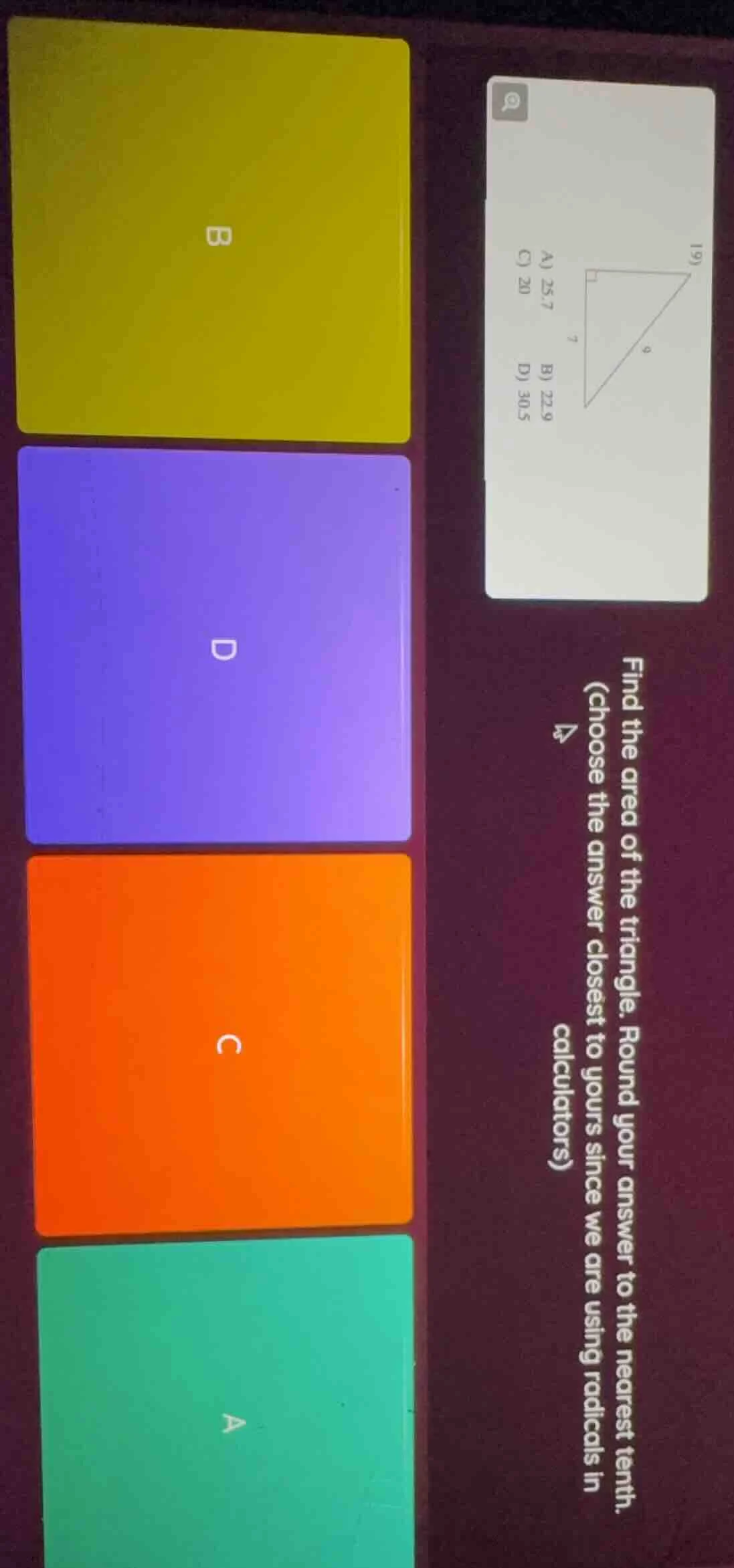 find the area of the triangle. round your answer to the nearest tenth. …