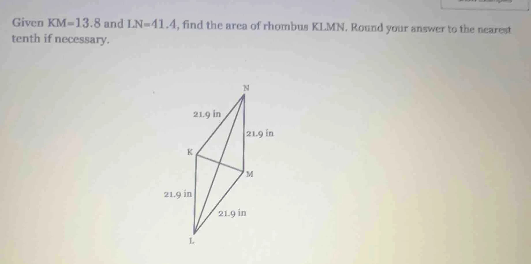 given km=13.8 and ln=41.4, find the area of rhombus klmn. round your an…