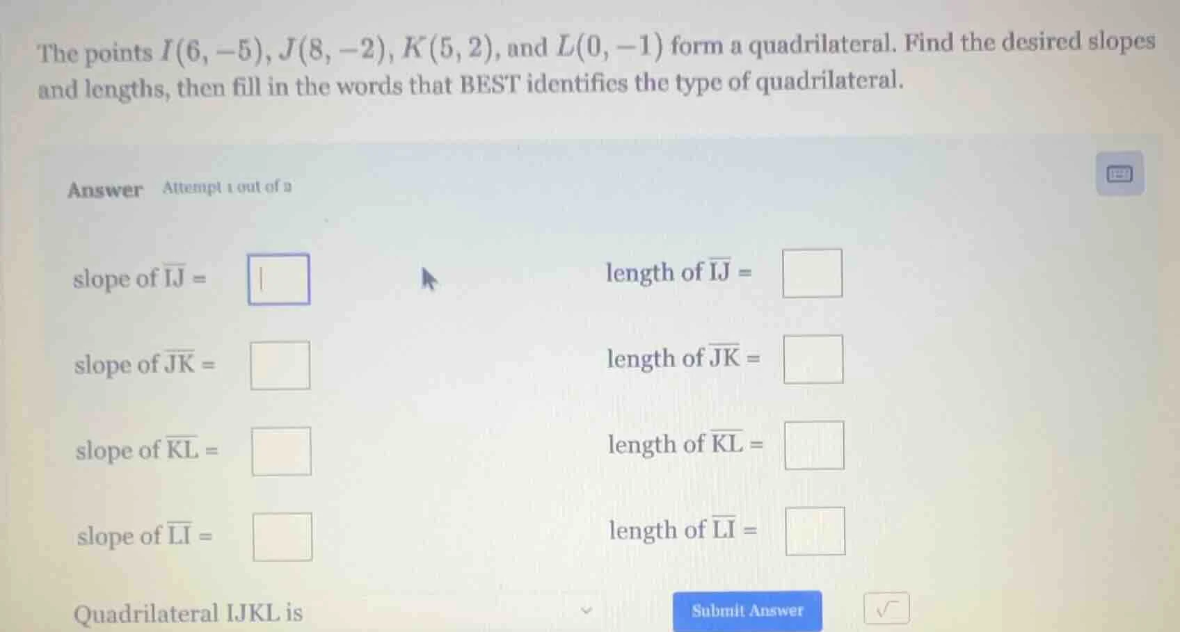 the points ( i(6, -5) ), ( j(8, -2) ), ( k(5, 2) ), and ( l(0, -1) ) fo…