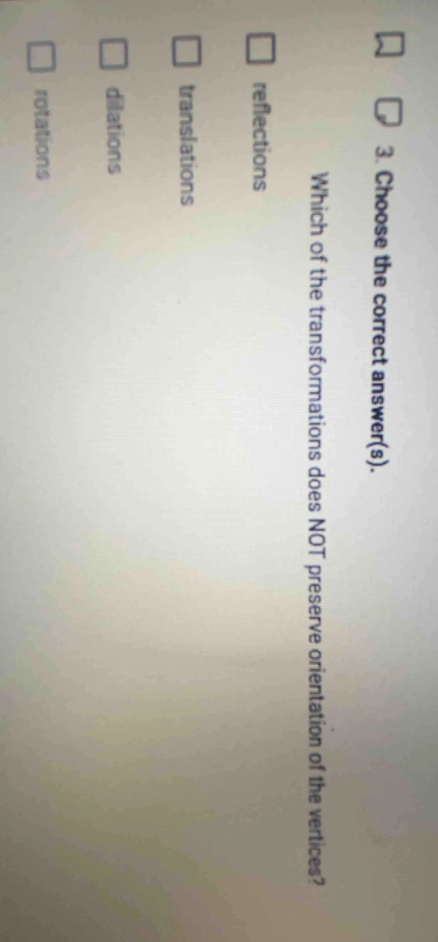 3. choose the correct answer(s). which of the transformations does not …