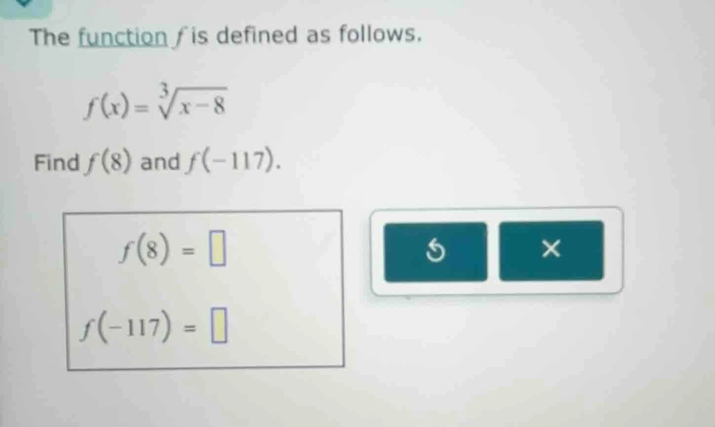 the function f is defined as follows. $f(x)=\\sqrt3{x - 8}$ find $f(8)$…