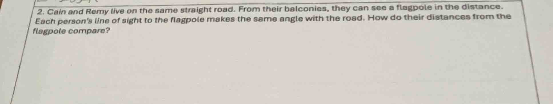 2. cain and remy live on the same straight road. from their balconies, …