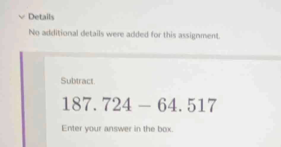 details no additional details were added for this assignment. subtract.…