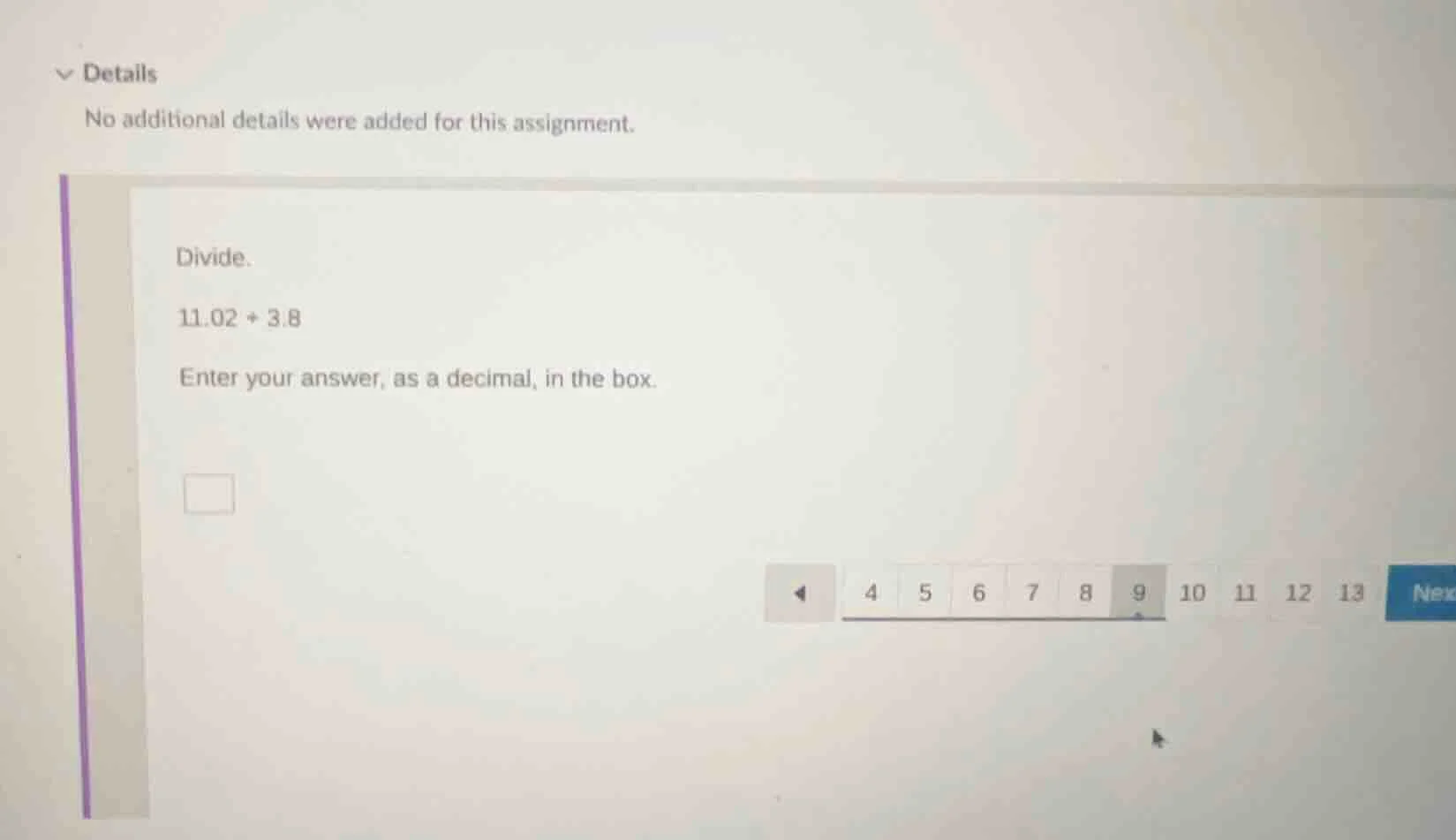 details no additional details were added for this assignment. divide. 1…