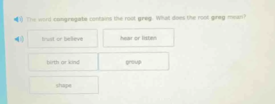 the word congregate contains the root greg. what does the root greg mea…