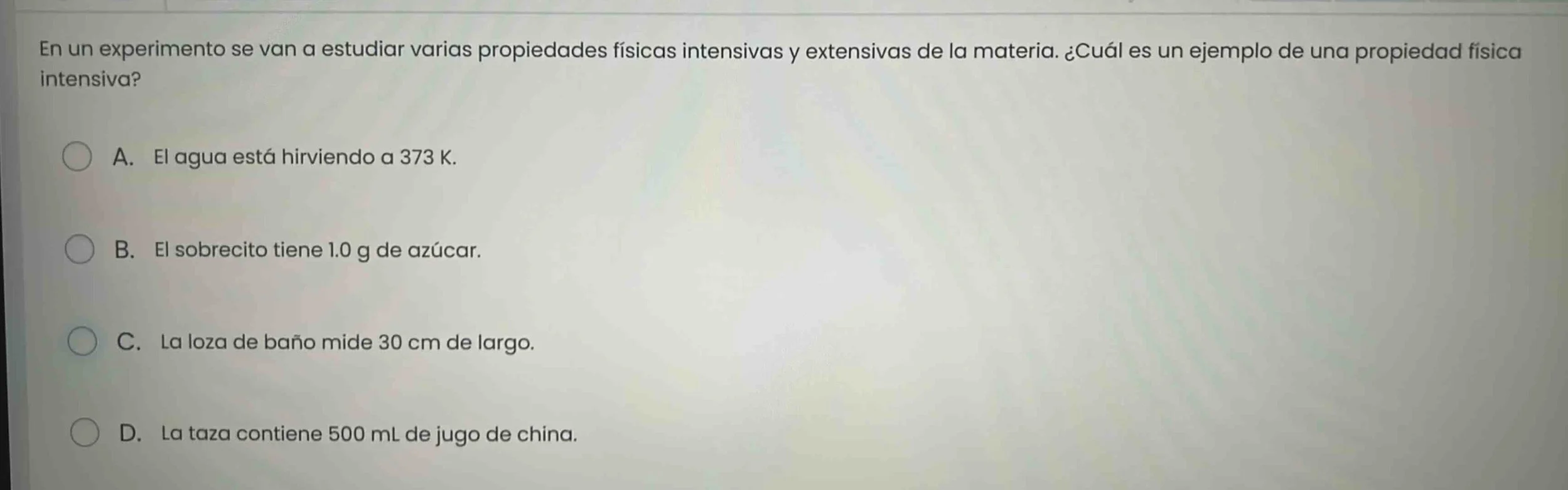en un experimento se van a estudiar varias propiedades físicas intensiv…